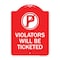 Signmission No Parking Sign Violators Will Ticketed, Red & White Aluminum Sign, 18" x 24", RW-1824-23659 A-DES-RW-1824-23659 - alternate 1